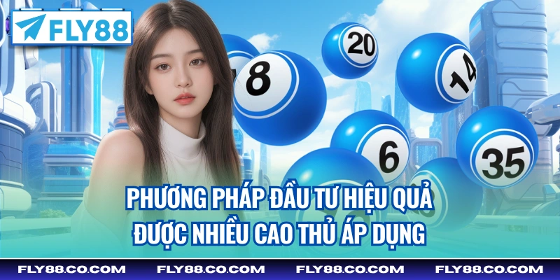 Phương pháp đầu tư hiệu quả được nhiều cao thủ áp dụng